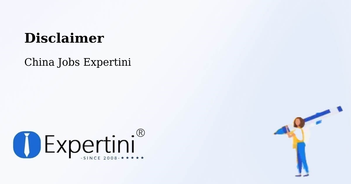 Disclaimer – Zibo - China Jobs Expertini
