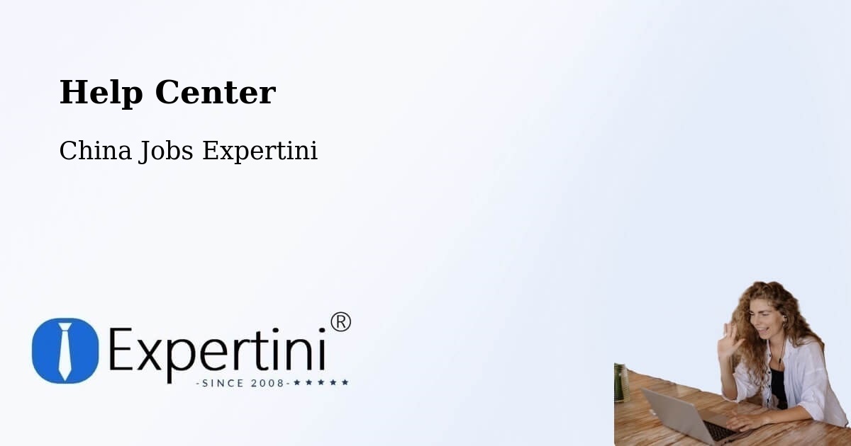 Help Center – Zibo - China Jobs Expertini